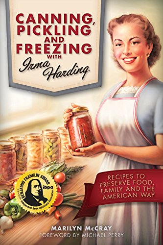 Canning, Pickling, and Freezing with Irma Harding