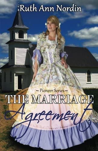 The Marriage Agreement (Pioneer Series) (Volume 2)