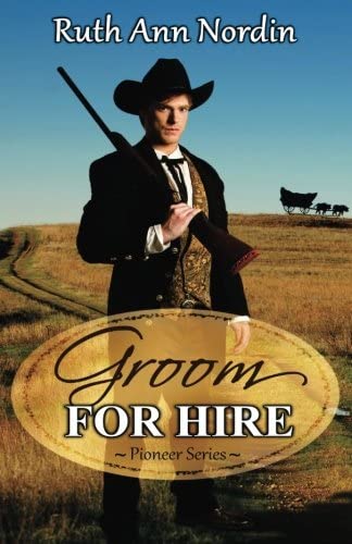 Groom for Hire (Pioneer Series) (Volume 3)