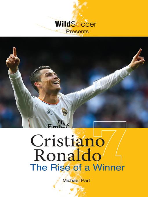 Cristiano Ronaldo The Rise of a Winner