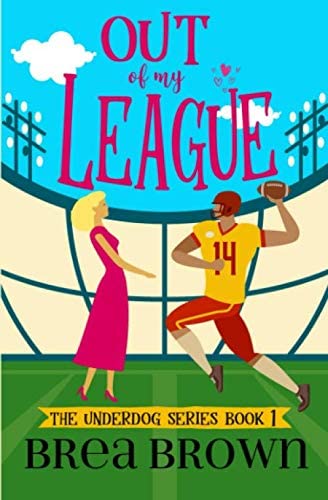 Out of My League (The Underdog series)