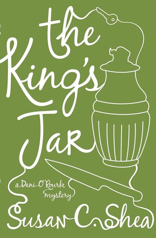 The King's Jar: A Dani O Rourke Mystery