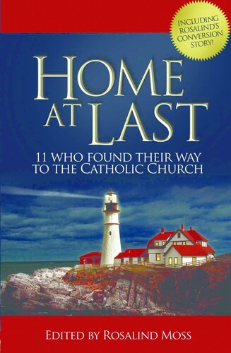 Home At Last 11 Who Found Their Way to the Catholic Church