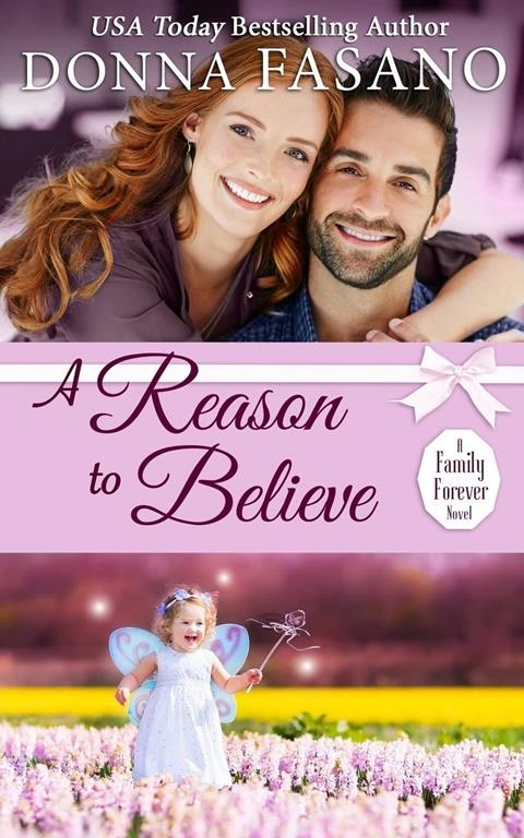 A Reason to Believe (A Family Forever Series, Book 3) (Volume 3)