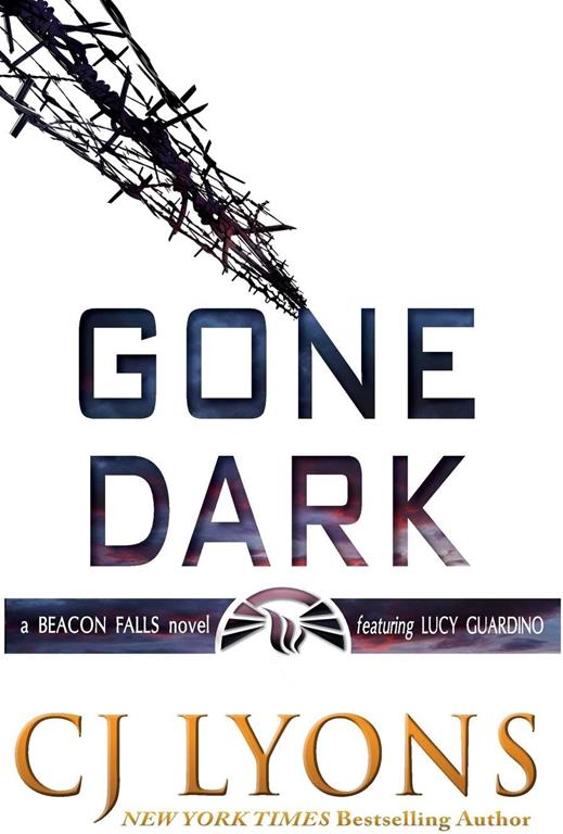 Gone Dark: a Beacon Falls Thriller featuring Lucy Guardino (4) (Beacon Falls Cold Case Mysteries)