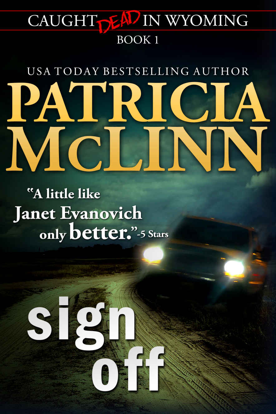 Sign Off (Caught Dead in Wyoming, Book 1)