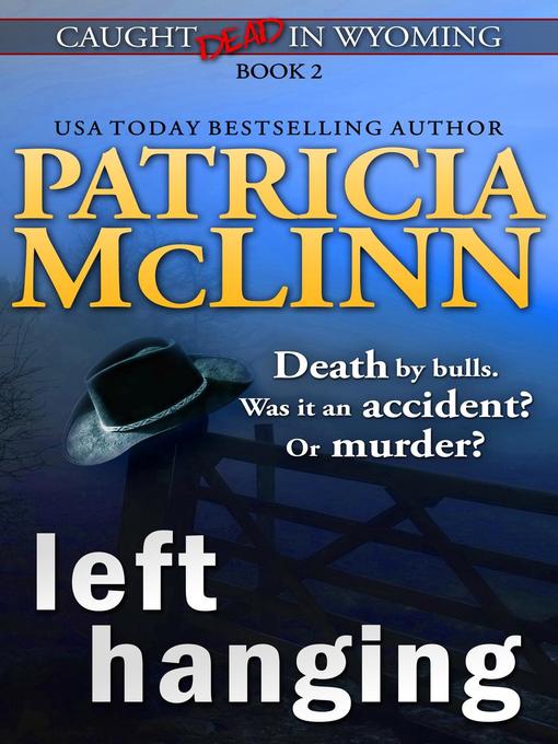 Left Hanging (Caught Dead in Wyoming, Book 2)