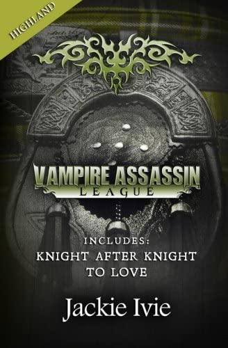 Vampire Assassin League, Highland: Knight After Night &amp; To Love