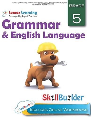 Lumos English Language and Grammar Skill Builder, Grade 5 - Conventions, Vocabulary and Knowledge of Language: Plus Online Activities, Videos and Apps (Lumos Language Arts Skill Builder) (Volume 2)