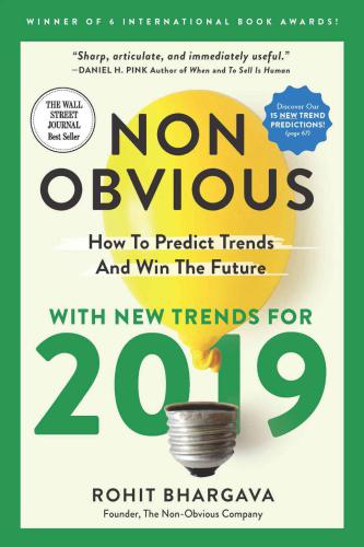 Non-Obvious 2019: How To Predict Trends and Win The Future