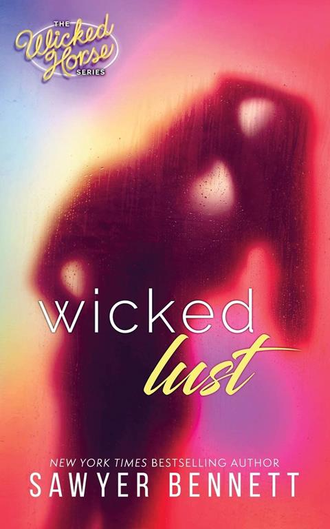 Wicked Lust (The Wicked Horse Series)