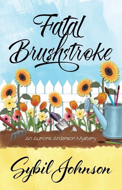 Fatal Brushstroke (An Aurora Anderson Mystery) (Volume 1)