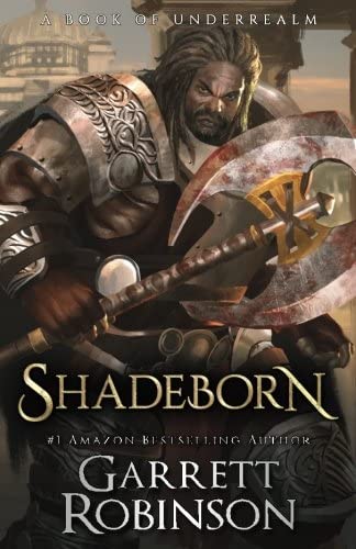 Shadeborn: A Book of Underrealm (The Nightblade Epic)