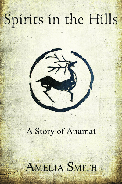 Spirits in the hills : a story of Anamat