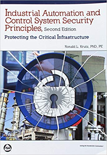 Industrial Automation and Control Systems Security Principles, Second Edition