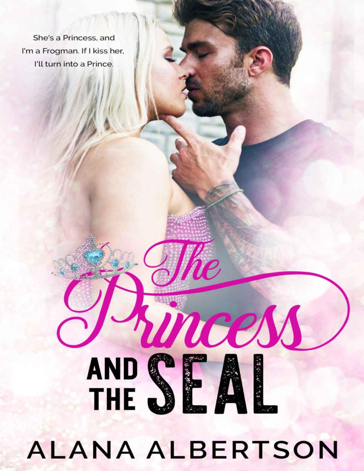 The Princess and The SEAL: A Navy SEAL Royal Romance