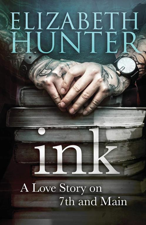 INK: A Love Story on 7th and Main (1) (Love Stories on 7th and Main)