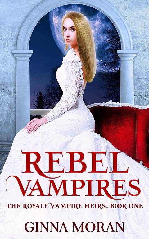 Rebel Vampires (The Royale Vampire Heirs)