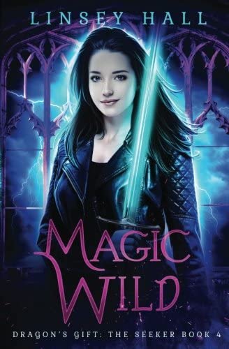 Magic Wild (Dragon's Gift: The Seeker) (Volume 4)