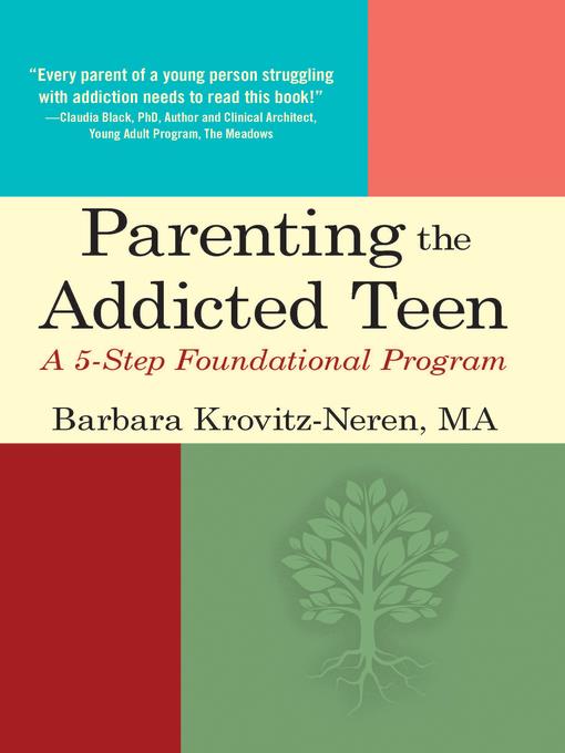 Parenting the Addicted Teen