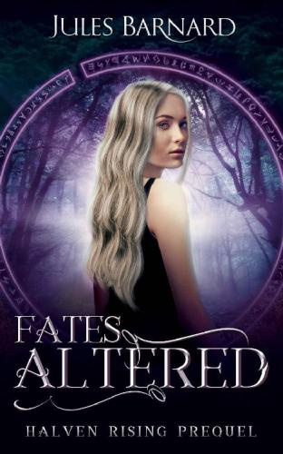 Fates Altered (Halven Rising)