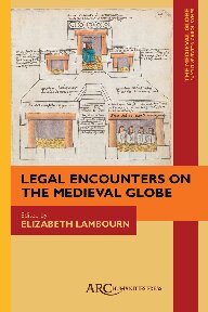 Legal Encounters on the Medieval Globe