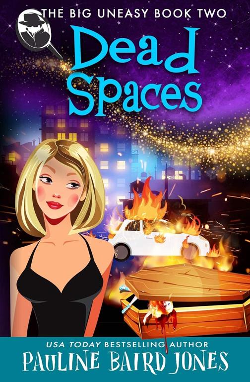 Dead Spaces (The Big Uneasy) (Volume 2)