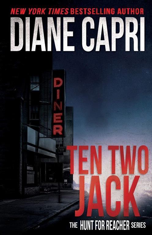 Ten Two Jack (The Hunt for Jack Reacher Series) (Volume 10)