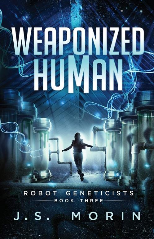 Weaponized Human (Robot Geneticists)