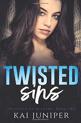 Twisted Sins: A Dark High School Romance (Twisted Pine Academy)