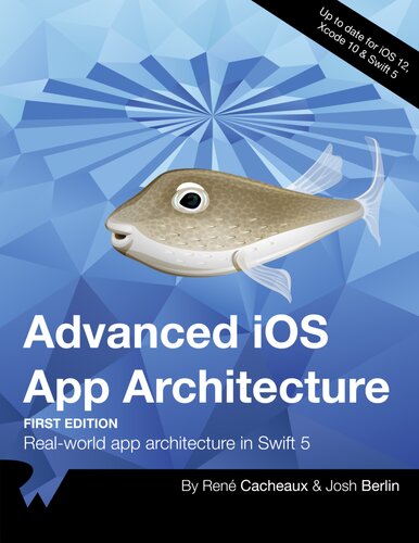 Advanced iOS App Architecture (First Edition)