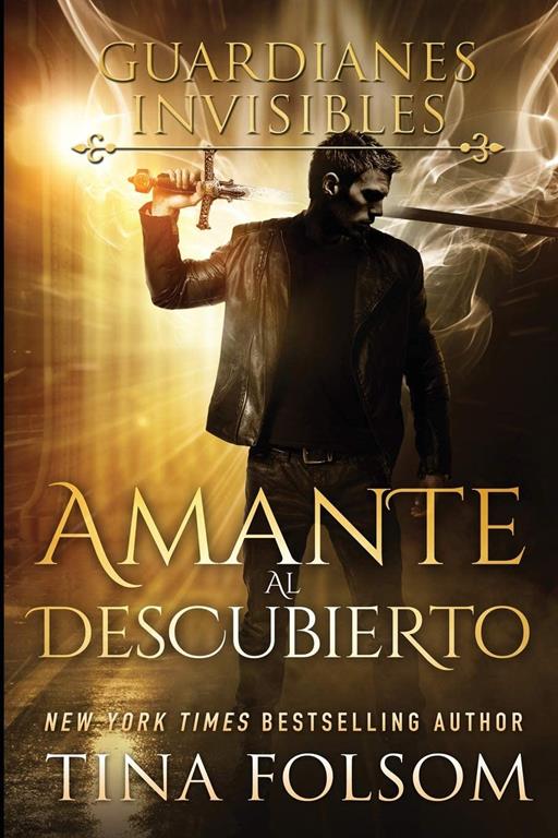 Amante al Descubierto (1) (Guardianes Invisibles) (Spanish Edition)