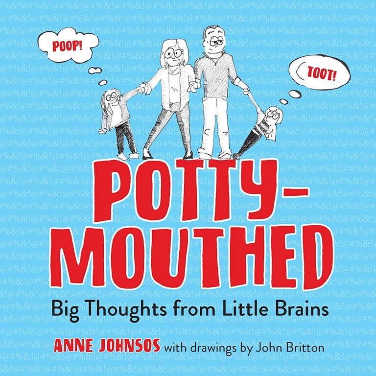 Potty-Mouthed: Big Thoughts from Little Brains