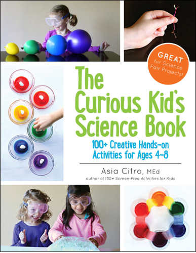 The curious kid's science book : 100+ Creative Hands-On Activities for Ages 4-8.