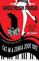 Cat in a zebra zoot suit : the twenty-seventh Midnight Louie mystery
