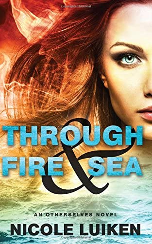 Through Fire &amp; Sea (Otherselves) (Volume 1)