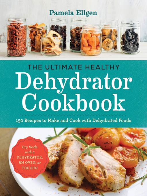 The Ultimate Healthy Dehydrator Cookbook