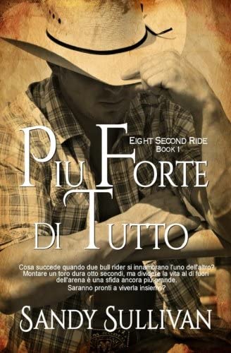 Piu' forte di tutto (Eight Second Ride) (Volume 1)