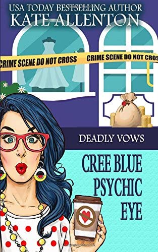 Deadly Vows (A Cree Blue Psychic Eye Mystery) (Volume 2)