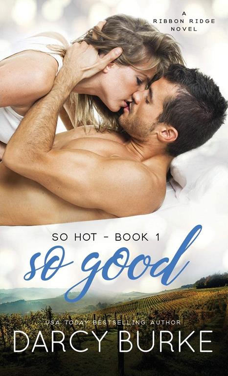 So Good: A Ribbon Ridge Novel (Love on the Vine) (Volume 1)