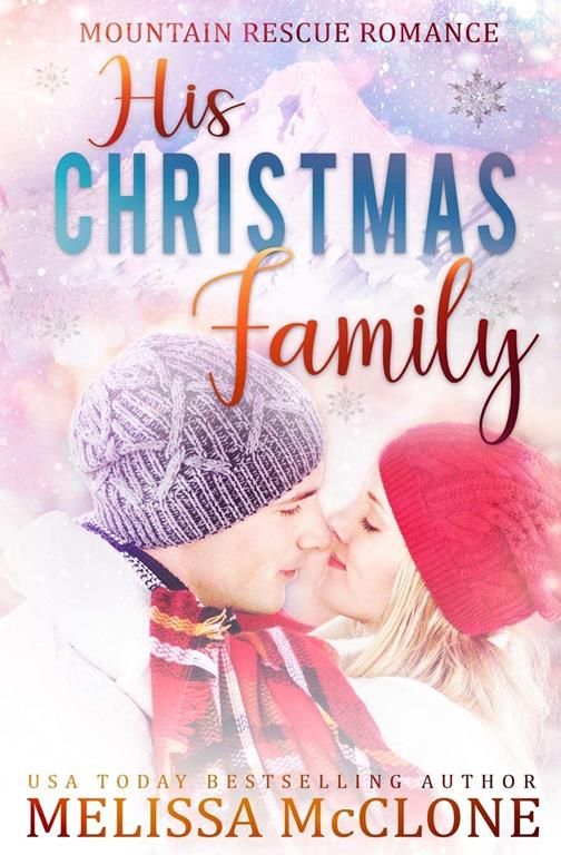 His Christmas Family (Mountain Rescue Romance)