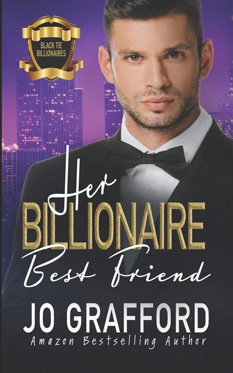 Her Billionaire Best Friend (Black Tie Billionaires)