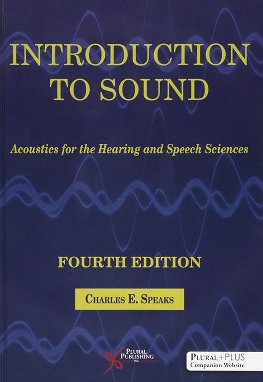 Introduction to Sound (Acoustics for the Hearing and Speech Sciences)