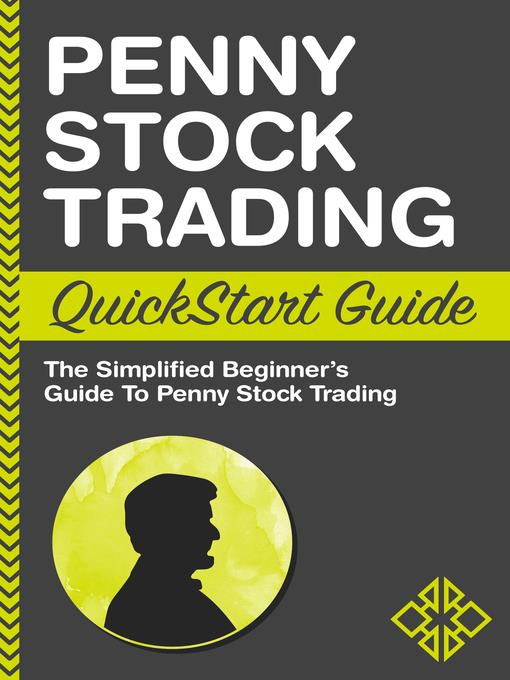 Penny Stock Trading QuickStart Guide