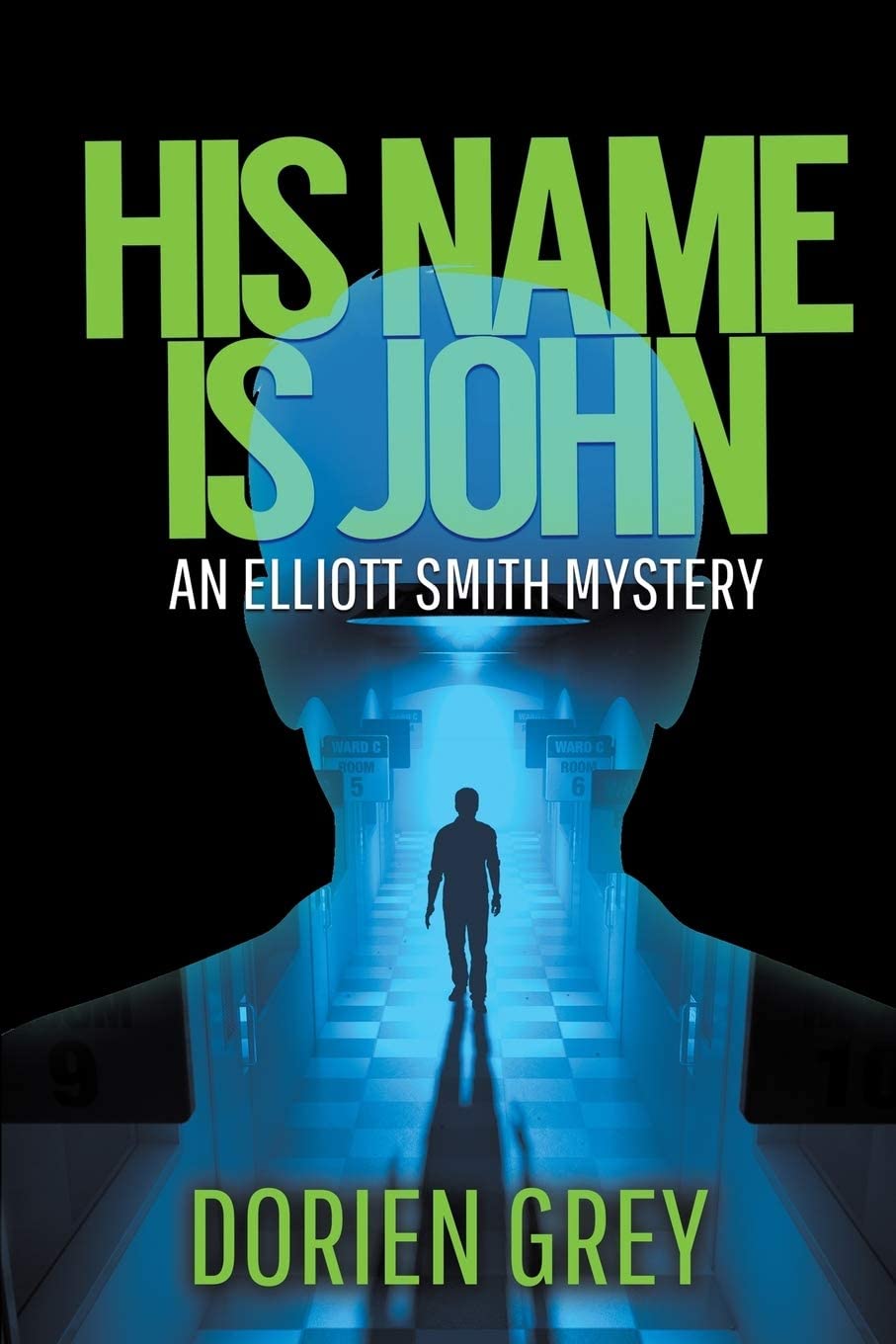 His Name Is John (An Elliott Smith Mystery) (Volume 1)