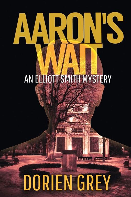 Aaron's Wait (An Elliott Smith Mystery) (Volume 2)