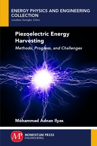 Piezoelectric Energy Harvesting : Methods, Challenges and Applications.