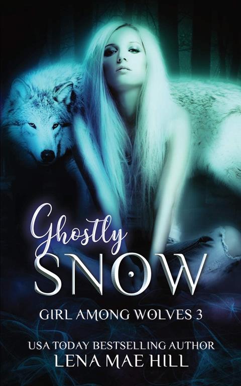 Ghostly Snow: A Dark Fairytale Adaptation (Girl Among Wolves)