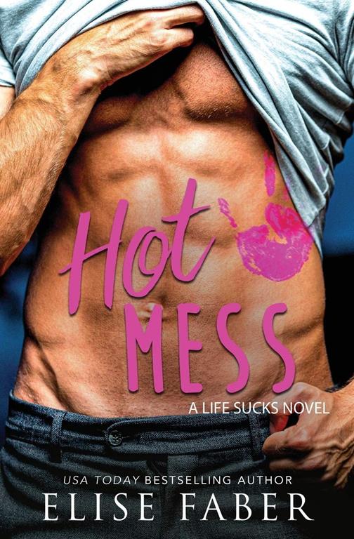 Hot Mess (Life Sucks)