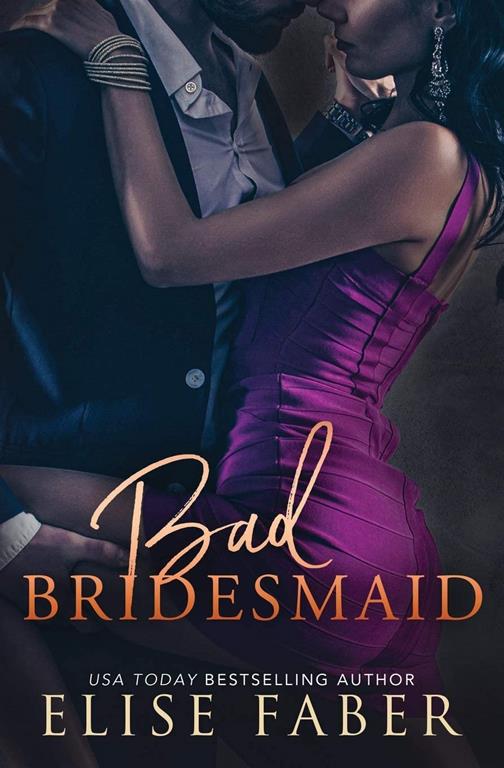 Bad Bridesmaid (Billionaire's Club)